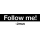 Follow me, Jesus - klistremerke 280x80 mm